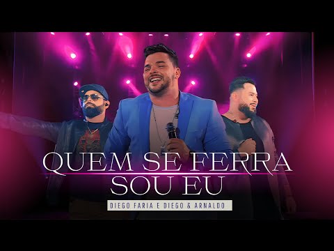 Diego Faria - Quem Se Ferra Sou Eu- PART. Diego e Arnaldo | DVD Sinta a Experiência