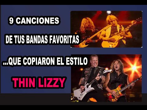 9 BANDAS QUE IMITARON EL SONIDO THIN LIZZY A DOS GUITARRAS (De METALLICA a MAIDEN...)