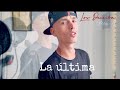 La ?ltima - Los Deceiba (  Aldden CA )