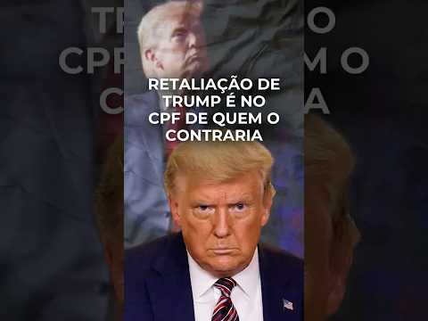 TRUMP NÃO ESTÁ PARA BRINCADEIRA E MIRA O CPF DE QUEM O CONTRARIA