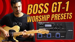 WORSHIP PRESETS | BOSS GT-1