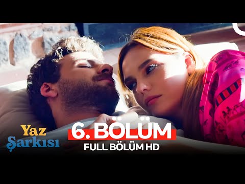 Yaz Şarkısı 6. Bölüm (Full HD)