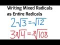 Understanding Mixed and Entire Radicals