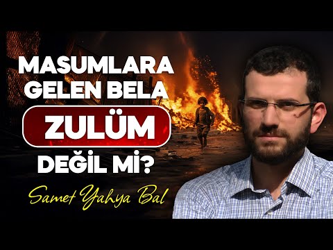 Masumlara Gelen Bela: Zulüm Değil mi? - Kötülük Problemi