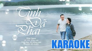 Karaoke Tình Đã Phai | Võ Hồng Loan Tone Chuẩn
