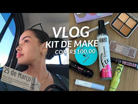 MONTANDO KIT DE MAKE com R$100,00 na 25 DE MARÇO