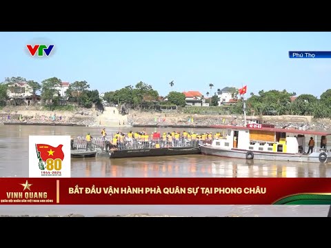 Bắt đầu vận hành phà quân sự tại Phong Châu | VTV24