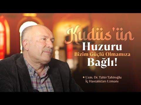 Gönül Coğrafyamızın Esaret Altındaki Şehri Kudüs! | Benim Kudüs'üm | Uzm. Dr. Tahir Tahiroğlu