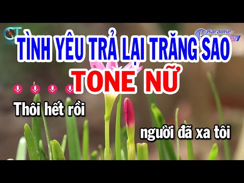 Karaoke Tình Yêu Trả Lại Trăng Sao Tone Nữ ( Em ) Nhạc Sống Mới | Karaoke Đồng Sen