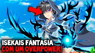 8 Novos Animes ISEKAI De Fantasia Onde o Protagonista é OVERPOWER/APELAO!