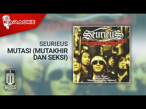 Seurieus – Mutasi (Mutakhir dan Seksi) | Official Karaoke Video – No Vocal