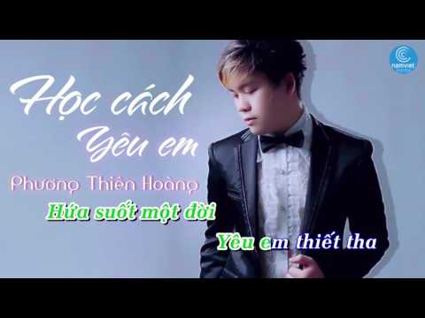 [KARAOKE] Học Cách Yêu Em – Phương Thiên Hoàng