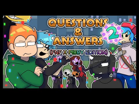 QUESTIONS & ANSWERS 2 (FNF X PIBBY) ~Friday Night Funkin~ [ANIMATION]