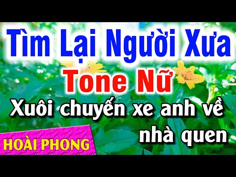 Karaoke Tìm Lại Người Xưa Tone Nữ Nhạc Sống Rumba (Fm) Hoài Phong Organ