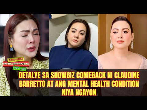 Detalye sa Showbiz Comeback ni Claudine Barretto at ang mental health condition niya ngayon.