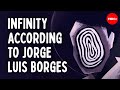 Exploring Borges' Infinite Imagination