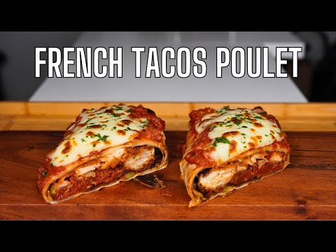 FRENCH TACOS au POULET le Retour -- FOOD IS LOVE