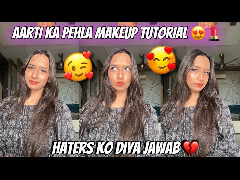 Aarti Ne Diya Makeup Tutorial 😍Haters ko Jawab 💔Aarti Akele Ho Chuki hai😭| Aarti vlogs |