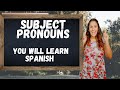 Mastering Spanish Subject Pronouns
