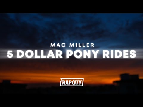 Mac Miller - 5 Dollar Pony Rides (Lyrics)