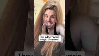 They cut her #curtainbangs three times