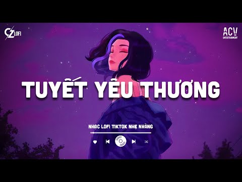 Tuyết Yêu Thương - Mochiii Cover Lofi | Từng Bông Tuyết Trắng Rơi Bên Thềm... Mashup Lofi Hot TikTok