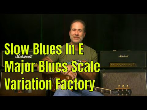 Slow Blues In E Groove With Variations From The Major Blues Scale