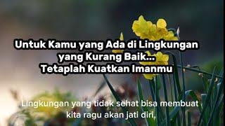 Untuk Kamu yang Berada di Lingkungan Kurang Baik, Tetap Kuatkanlah Imanmu