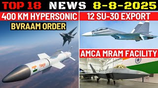 Indian Defence Updates : 400 Km Hypersonic Order,12 Su-30 Export,110 Brahmos Deal,AMCA MRAM Facility