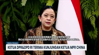 KETUA DPD & DPR RI TERIMA KUNJUNGAN KETUA NASIONAL MPR TIONGKOK