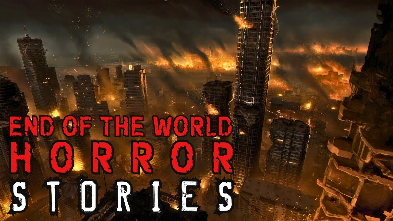 3 End of The World Tales That WIll Keep You Up At Night Sci-Fi Horror Stories
