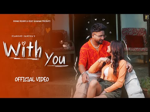 New Punjabi Song 2024 | With You (Official Video) Diamond Sandhu | Taj Sandhu | MNLTX | Latest Songs