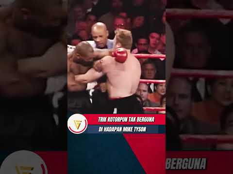 TRIK KOTOR PUN TAK BERGUNA DI HADAPAN MIKE TYSON