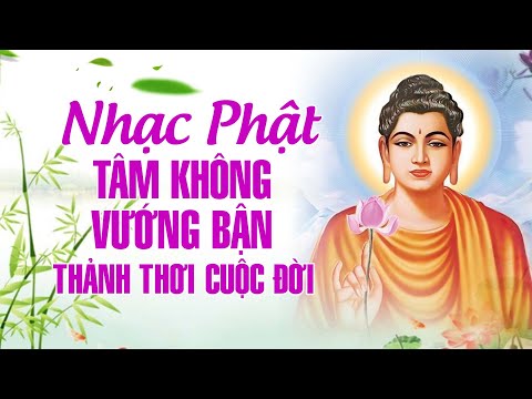 NHẠC PHẬT ✨ Tâm Không Vướng Bận, Thảnh Thơi Cuộc Đời NGHE ĐỂ NGẪM | Chọn Lọc Nhạc Mới 2025