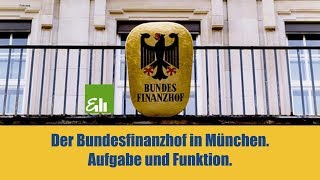 Was genau macht der Bundesfinanzhof? Aufgaben und Funktion!Steuern verstehen.