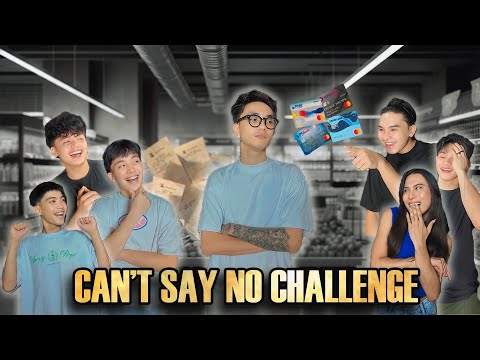 CAN’T SAY NO CHALLENGE *ang laki ng inabot*