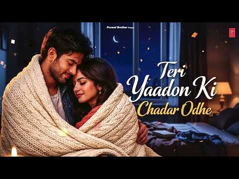 Teri Yaadon Ke Chadar Odhe | Heart Touching Sad Song | Emotional Love Story | Hindi Sad Song 2026