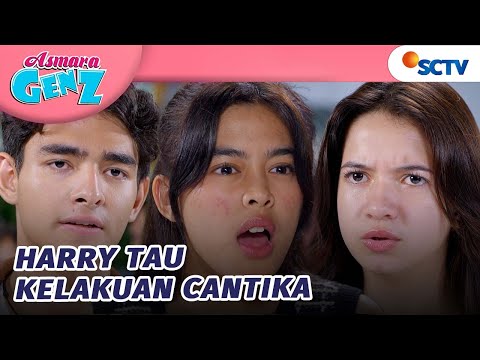 AKHIRNYA! Harry Tau Kelakuan Cantika Sebenarnya | Asmara Gen Z - Episode 306