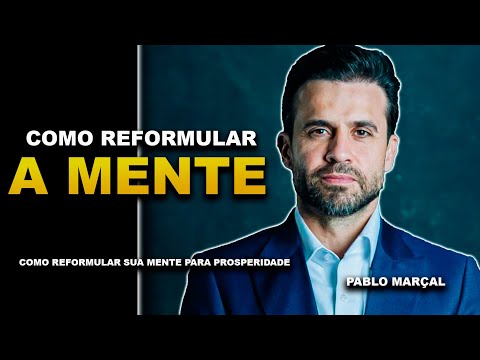 FAÇA ISSO PARA TRANSFORMAR A SUA MENTE TOTALMENTE! - Pablo Marçal