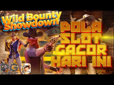 N3W SK3M4 GCR!?PG SOFT HARI INI ✅ PG SOFT GACOR HARI INI ✅ POLA GACOR WILD BOUNTY SHOWDOWN HARI INI