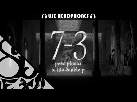 7-3 - Peso Pluma & Tito Double P || Audio 8D
