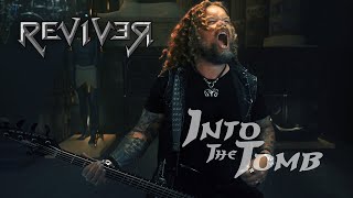 REVIVER - Into The Tomb (Official Video)