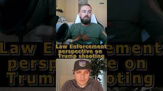 Law Enforcement Perspective on Trump Shooting
