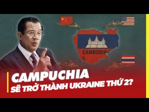 CAMPUCHIA SẼ TRỞ THÀNH UKRAINE THỨ 2?