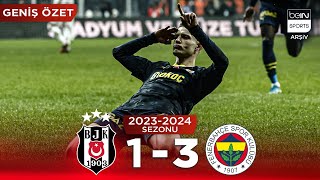 GENİŞ ÖZET: Beşiktaş (1-3) Fenerbahçe | 15. Hafta - 2023/2024