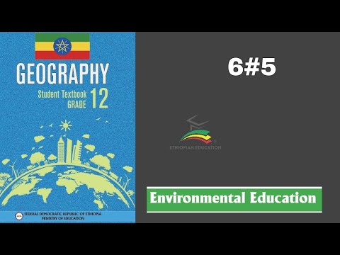 Ethiopian Grade 12 Geography 6#5 Environmental Education