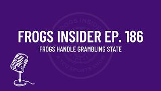 Frogs Insider Ep. 186 | Frogs Handle Grambling State