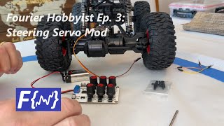Fourier Hobbyist Ep. 3: Steering Servo Mod