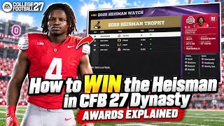 How to WIN the Heisman in CFB 27 Dynasty Every Single Time (Awards Explained)
