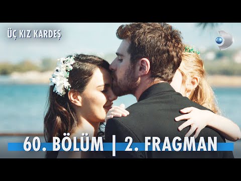 Üç Kız Kardeş 60. Bölüm 2. Fragman @kanald